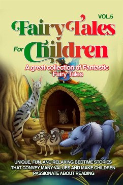 Fairy Tales for Children A great collection of fantastic fairy tales. (Vol. 5) (eBook, ePUB) - Stories, Wonderful