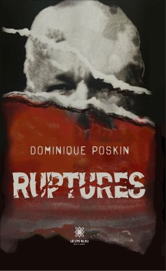 Ruptures (eBook, ePUB) - Poskin, Dominique