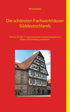 Die schönsten Fachwerkhäuser Süddeutschlands (eBook, ePUB) - Deiss, Richard