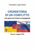 Cronistoria di un conflitto. Una guerra di missili e propaganda (eBook, ePUB)