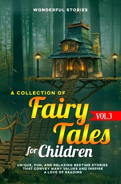 A collection of fairy tales for children. (Vol.3) (eBook, ePUB) - Stories, Wonderful