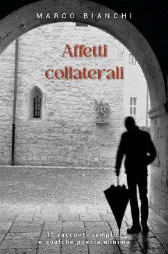 Affetti collaterali (eBook, ePUB) - Bianchi, Marco