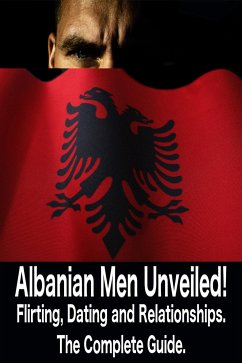 Albanian Men Unveiled! (eBook, ePUB) - Across Cultures, Dating