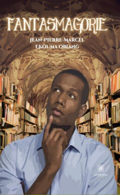 Fantasmagorie (eBook, ePUB) - Ekouma Obiang, Jean-Pierre-Marcel