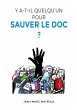 Y a t-il quelqu'un pour sauver le doc ?... - Bild 1