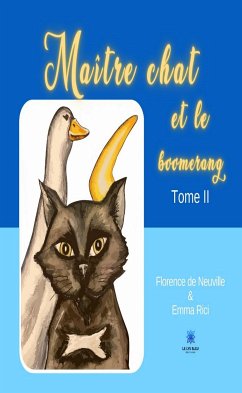 Maître chat et le boomerang - Tome 2 (eBook, ePUB) - de Neuville et Rici, Florence & Emma; Rici, Author