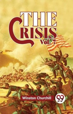 The Crisis Vol 7 - Churchill, Winston