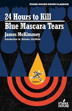 24 Hours to Kill / Blue Mascara Tears - Mckimmey, James