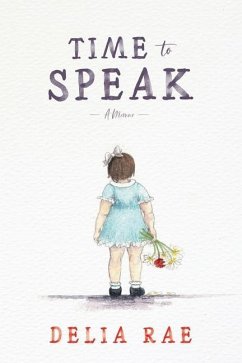 Time to Speak: A Memoir - Rae, Delia