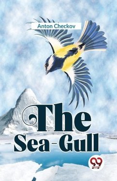The Sea-Gull - Checkov, Anton