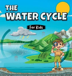 The Water Cycle for Kids - John, Samuel