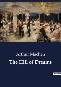 The Hill of Dreams - Machen, Arthur