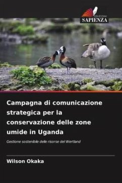 Campagna di comunicazione strategica per la conservazione delle zone umide in Uganda - Okaka, Wilson