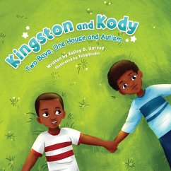 Kingston and Kody: Two Boys, One House and Autism - Harvey, Kelley D.