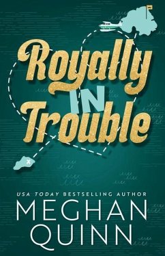 Royally In Trouble - Quinn, Meghan