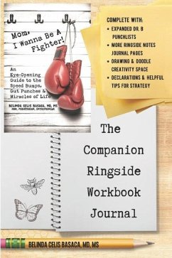 Mom, I Wanna Be A Fighter! The Companion Ringside Workbook Journal - Basaca, Belinda Celis