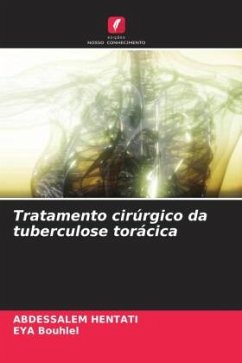 Tratamento cirúrgico da tuberculose torácica - HENTATI, ABDESSALEM;BOUHLEL, EYA