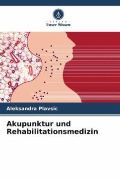 Akupunktur und Rehabilitationsmedizin - Plavsic, Aleksandra