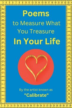 Poems to Measure What you Treasure in Your Life - Calibrate