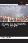 Children and adolescents: subjects of rights
