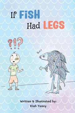 If Fish Had Legs - Yancy, Kiah