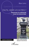 Faut-il aider les autres ? Faut-il aider les autres ?