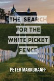 The Search for the White Picket Fence