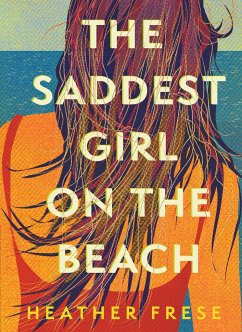 The Saddest Girl on the Beach - Frese, Heather