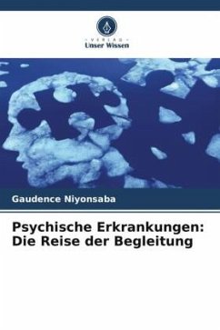 Psychische Erkrankungen: Die Reise der Begleitung - Niyonsaba, Gaudence
