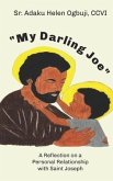 &quote;My Darling Joe&quote;: A Reflection on a Personal Relationship with Saint Joseph