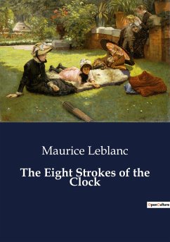 The Eight Strokes of the Clock - Leblanc, Maurice