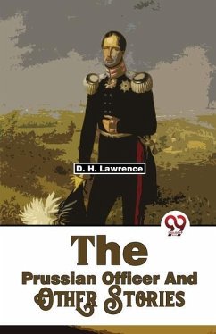 The Prussian Officer And Other Stories - Lawrence, D H