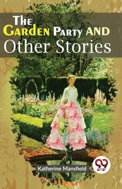 The Garden Party And Other Stories - Mansfield, Katherine