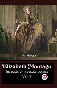 Elizabeth Montagu The Queen Of The- Bluestockings vol.2 - Mrs Montagu