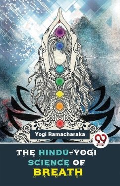 The Hindu-Yogi Science Of Breath - Ramacharaka, Yogi