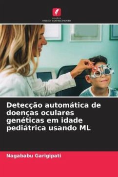 Detecção automática de doenças oculares genéticas em idade pediátrica usando ML - GARIGIPATI, NAGABABU