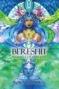Bereshit: Satan God. Angel - Goddess, Nora