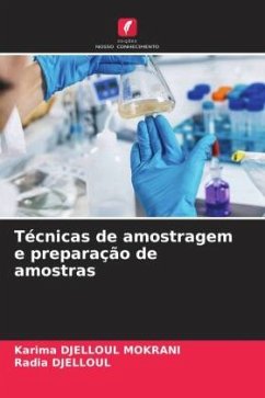 Técnicas de amostragem e preparação de amostras - DJELLOUL MOKRANI, Karima;DJELLOUL, Radia