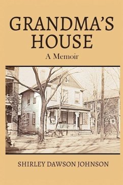 Grandma's House: A Memoir - Johnson, Shirley Dawson