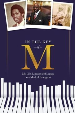 In the Key of M: My Life, Lineage and Legacy as a Musical Evangelist - Richardson, Walter T.