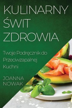 Kulinarny ¿wit Zdrowia - Nowak, Joanna