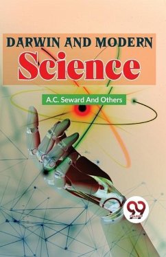 Darwin And Modern Science - Seward, A C; Others