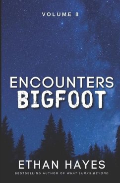 Encounters Bigfoot: Volume 8 - Hayes, Ethan