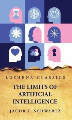 The Limits of Artificial Intelligence - Jacob T Schwartz