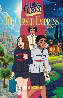 Aria & Liam: The Cursed Empress - Monsarrat, Coline