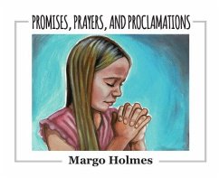 Promises, Prayers, and Proclamations - Holmes, Margo