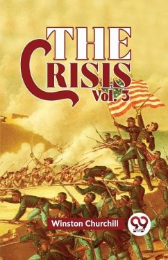 The Crisis Vol 3 - Churchill, Winston