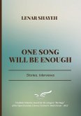 ONE SONG WILL BE ENOUGH ONE SONG WILL BE ENOUGH