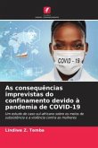 As consequências imprevistas do confinamento devido à pandemia de COVID-19