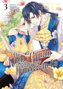 The Knight Captain Is the New Princess-To-Be Vol. 3 - Yamaru, Yasuko